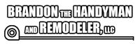 Logo of Brandon the Handyman & Remodeler