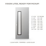 Standard vision lites in stock; custom vision lites prepped in-house!